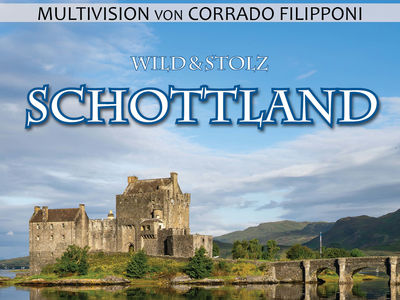 Schottland - wild & stolz