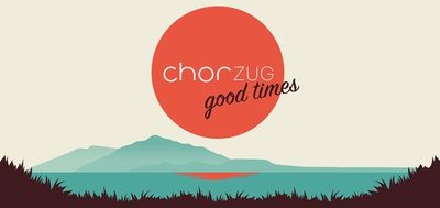 chor zug - good times