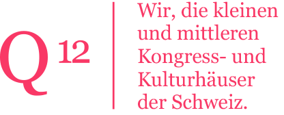 Q12 | Wir, die kleinen und mittleren Kongress- und Kulturhäuser der Schweiz.