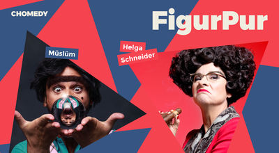 FigurPur - Helga Schneider & Müslüm